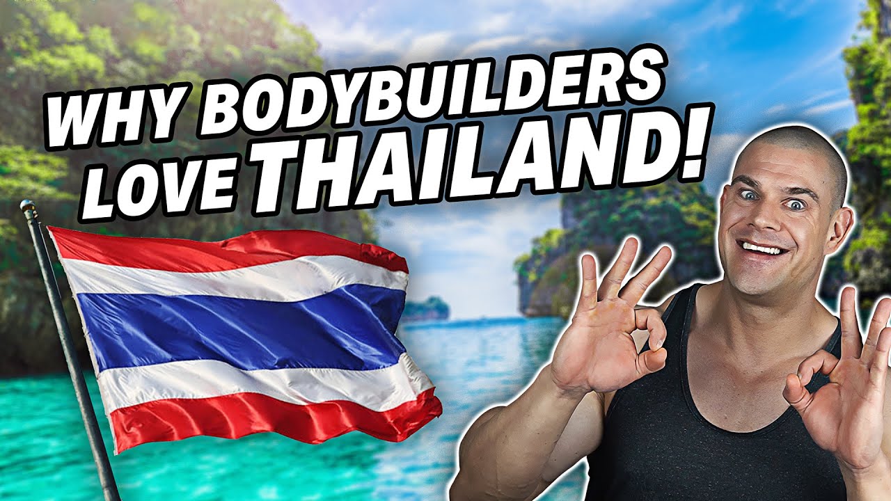 Top 5 Reasons Bodybuilders Prefer To live In Thailand