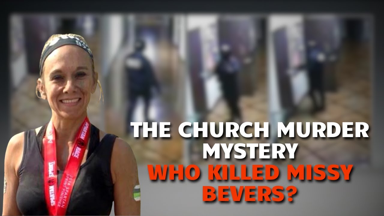 The Church Murder Mystery – Who Killed Missy Bevers?