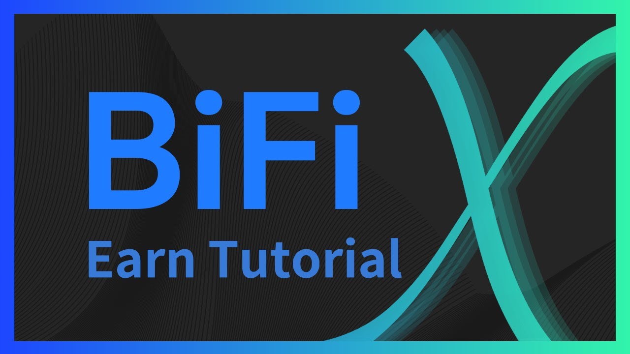 BiFi X Tutorial &mdash; Earn