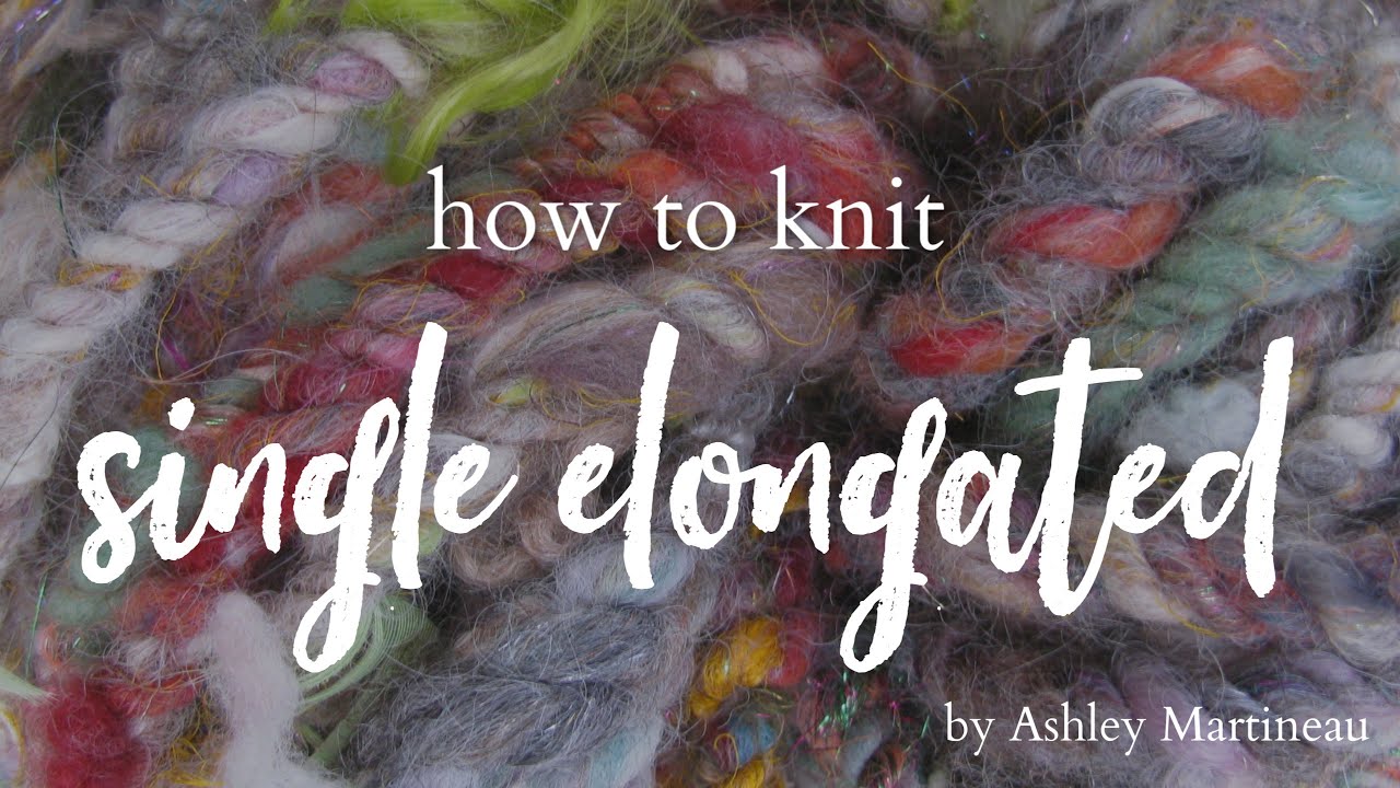 How to Knit: Single Elongated Knit Stitch