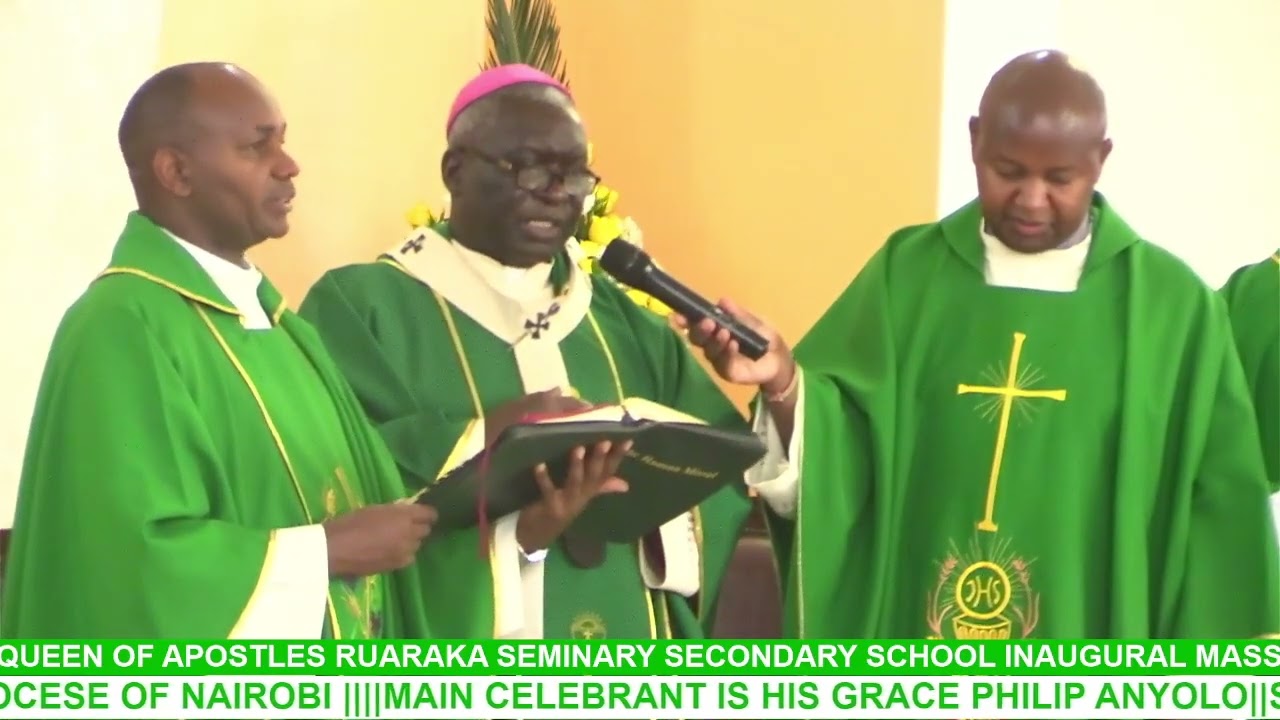 WELCOME TO QUEEN OF APOSTLES RUARAKA SEMINARY SECONDARY SCHOOL INAUGURAL MASS||