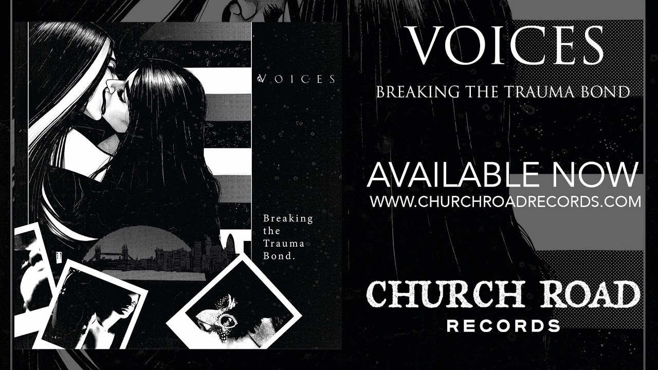 Voices - Breaking the Trauma Bond (FULL ALBUM - OFFICIAL STREAM)