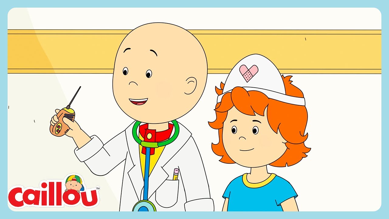 Caillou - Doctor and Nurse | WildBrain Hall of Fame