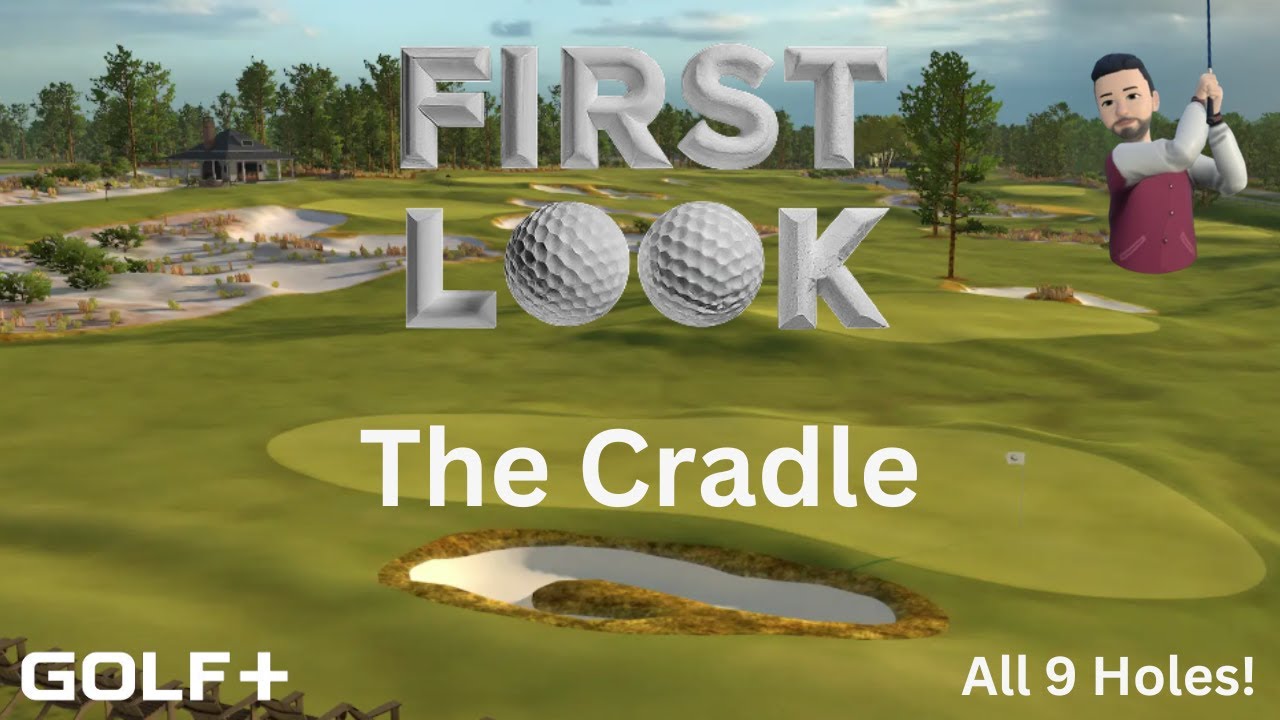 Golf+ - First Look - The Cradle