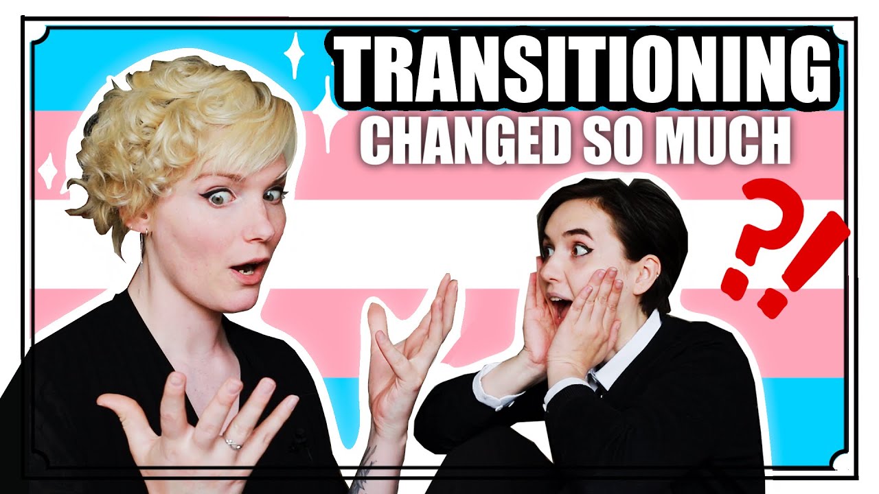 How Transitioning Changed Me?!