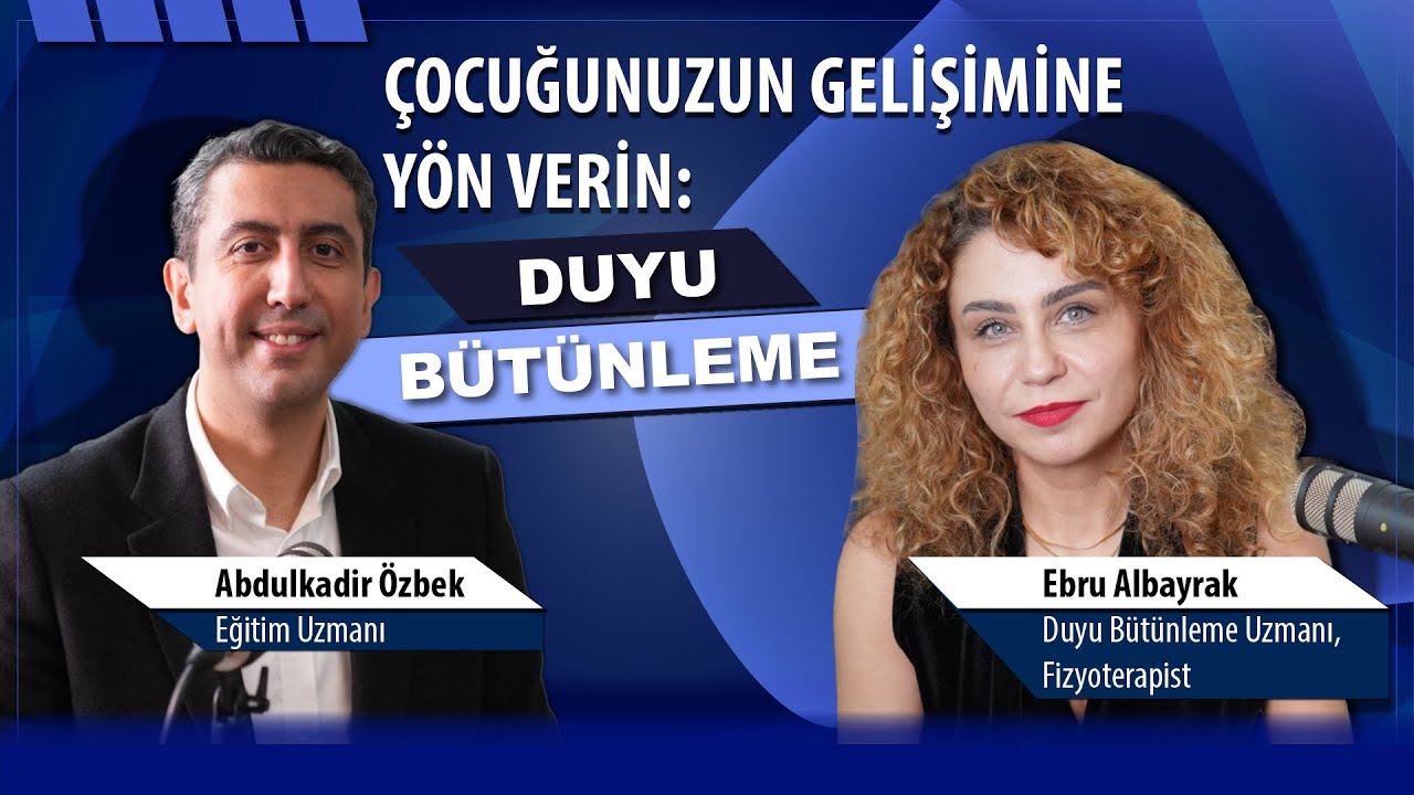 Çocuğunuzun Gelişimine Yön Verin: Duyu Bütünleme / Ebru Albayrak
