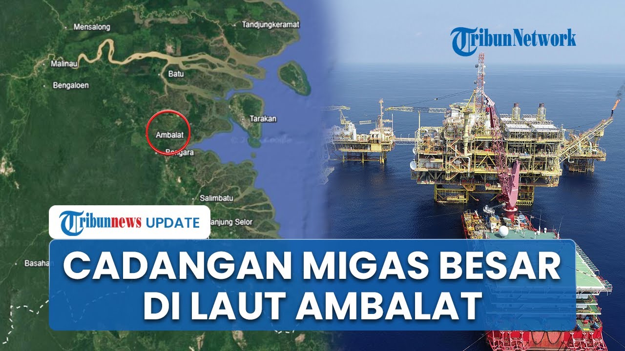 Jadi Rebutan Indonesia-Malaysia, Blok Ambalat Ternyata Simpan Cadangan Minyak dan Gas Melimpah