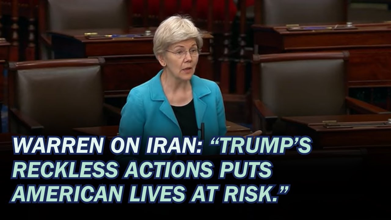 Warren Slams Trump’s War in Iran, Exposes 10 Ways Big Beautiful Bill Increases Costs
