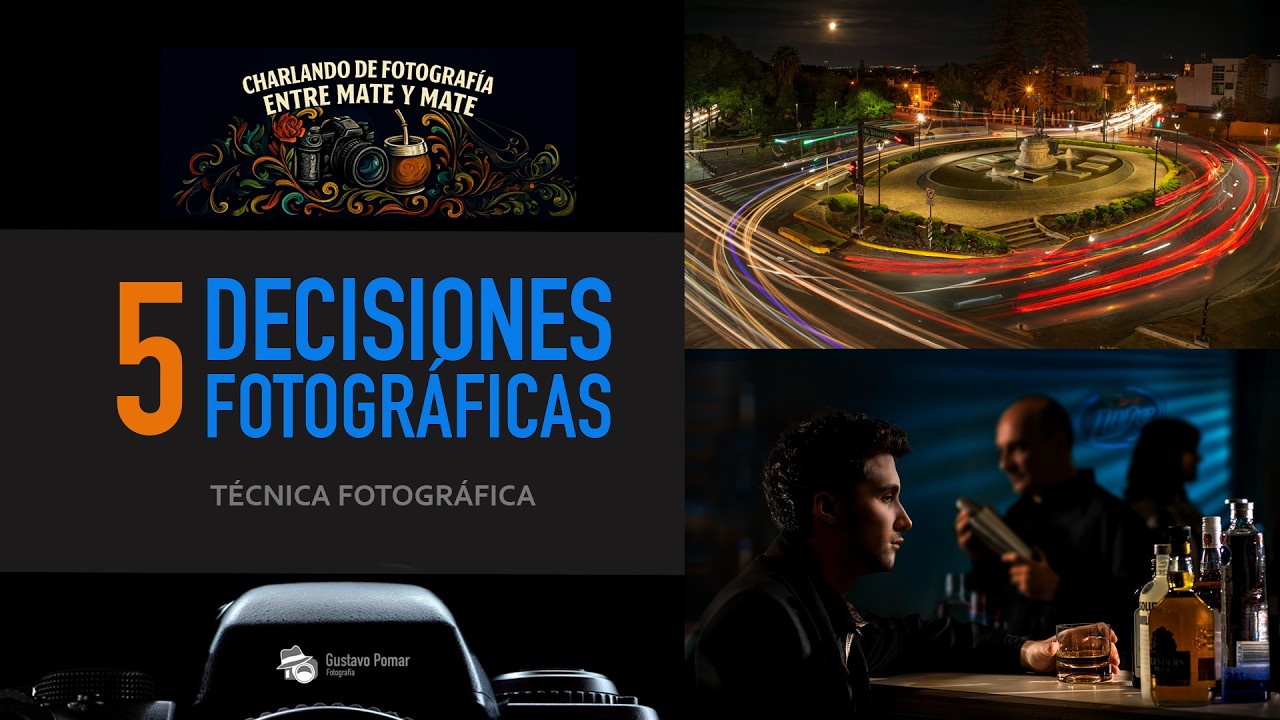 5 Decisiones Fotográficas
