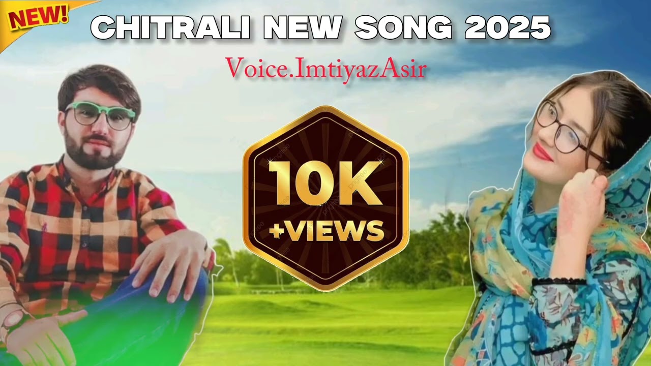 Justa Hardio Sum Kya || Chitrali New Song 2025 || Voice . Imtiyaz Asir 