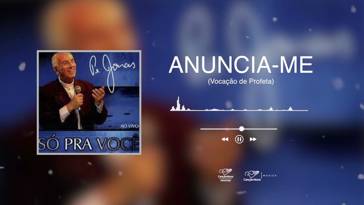 Monsenhor Jonas Abib | Anuncia-me | CD Só Pra Você