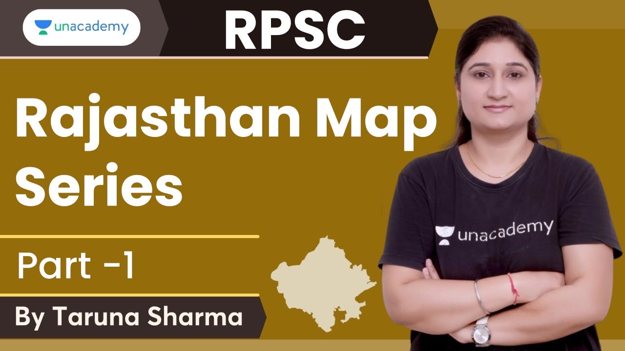 Rajasthan Map Series Part - 1 | Unacademy RPSC | Taruna Sharma