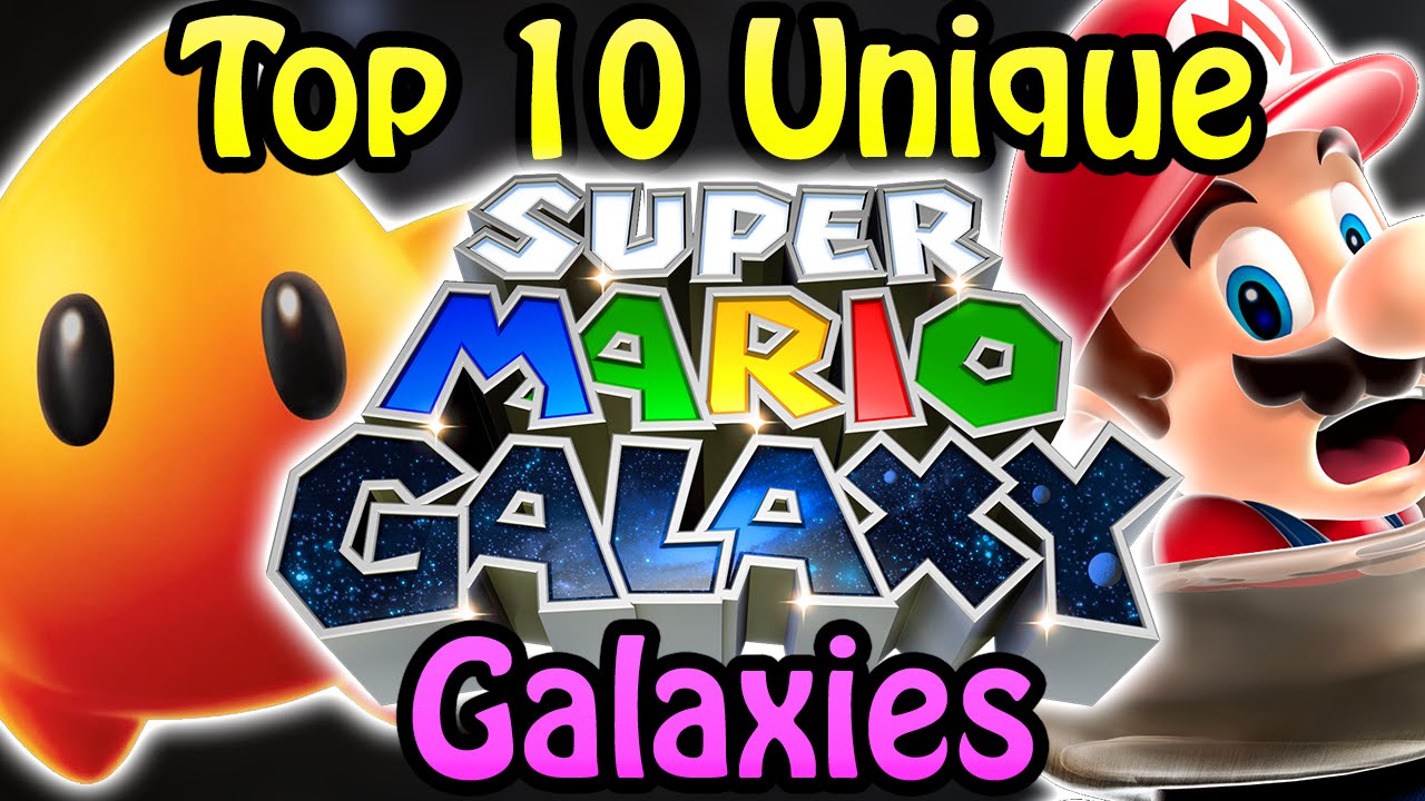 Top 10 Unique Super Mario Galaxy Galaxies