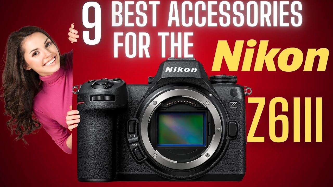 9 Best Nikon Z6iii accessories to give this camera SUPERPOWERS