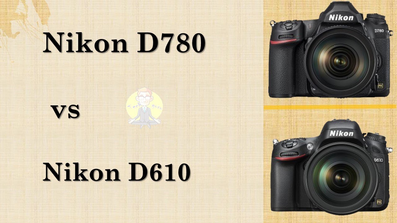Nikon D780 VS Nikon D610