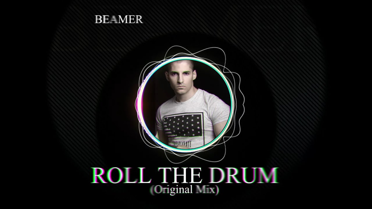 Beamer - Roll The Drum (Original Mix) 2021
