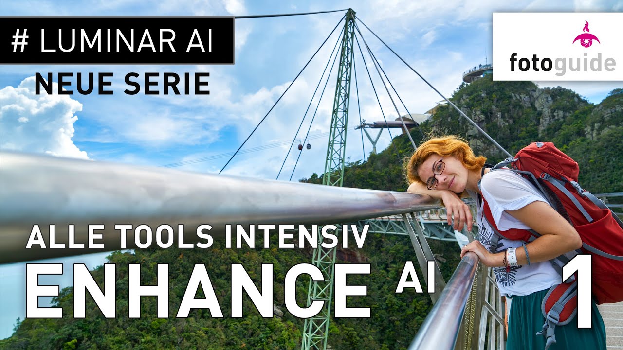 Luminar AI Tools intensiv # 1: Enhance AI | Neue Tool-Serie