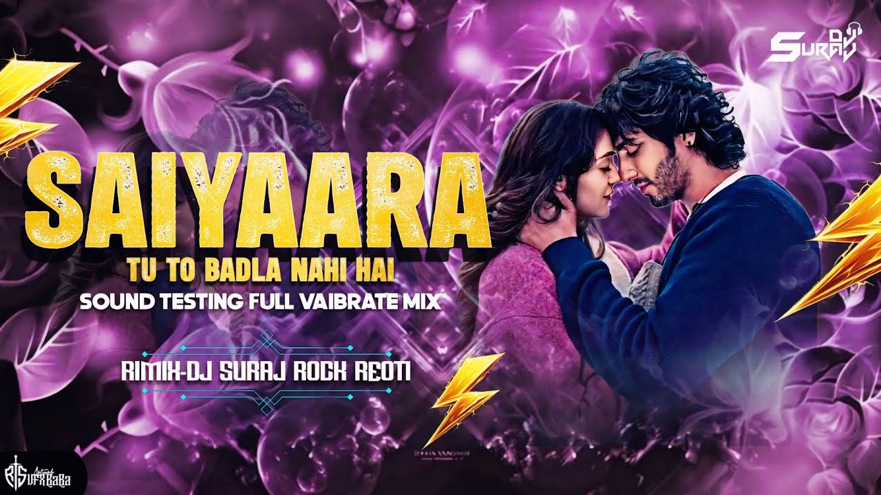 Saiyaara Dj Song | Saiyaara Tu To Badla Nhi Hai Viral Song | Bollywood Dj Remix Song - Love dj remix
