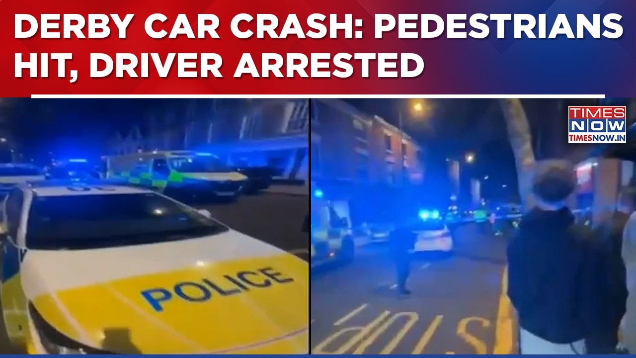 Derby Car Crash: Multiple Injured In Incident | Driver Arrested, Police Probe On | Breaking News