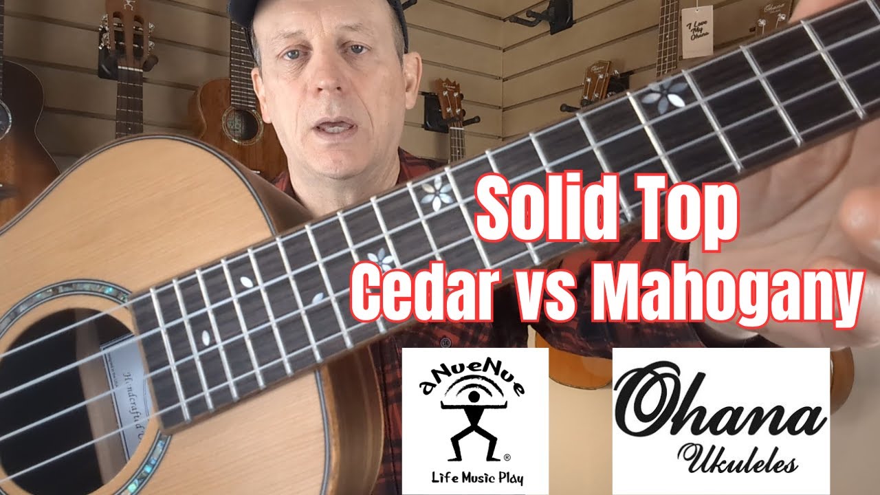 Cedar vs Mahogany Top Ukuleles -  Ohana and Anuenue