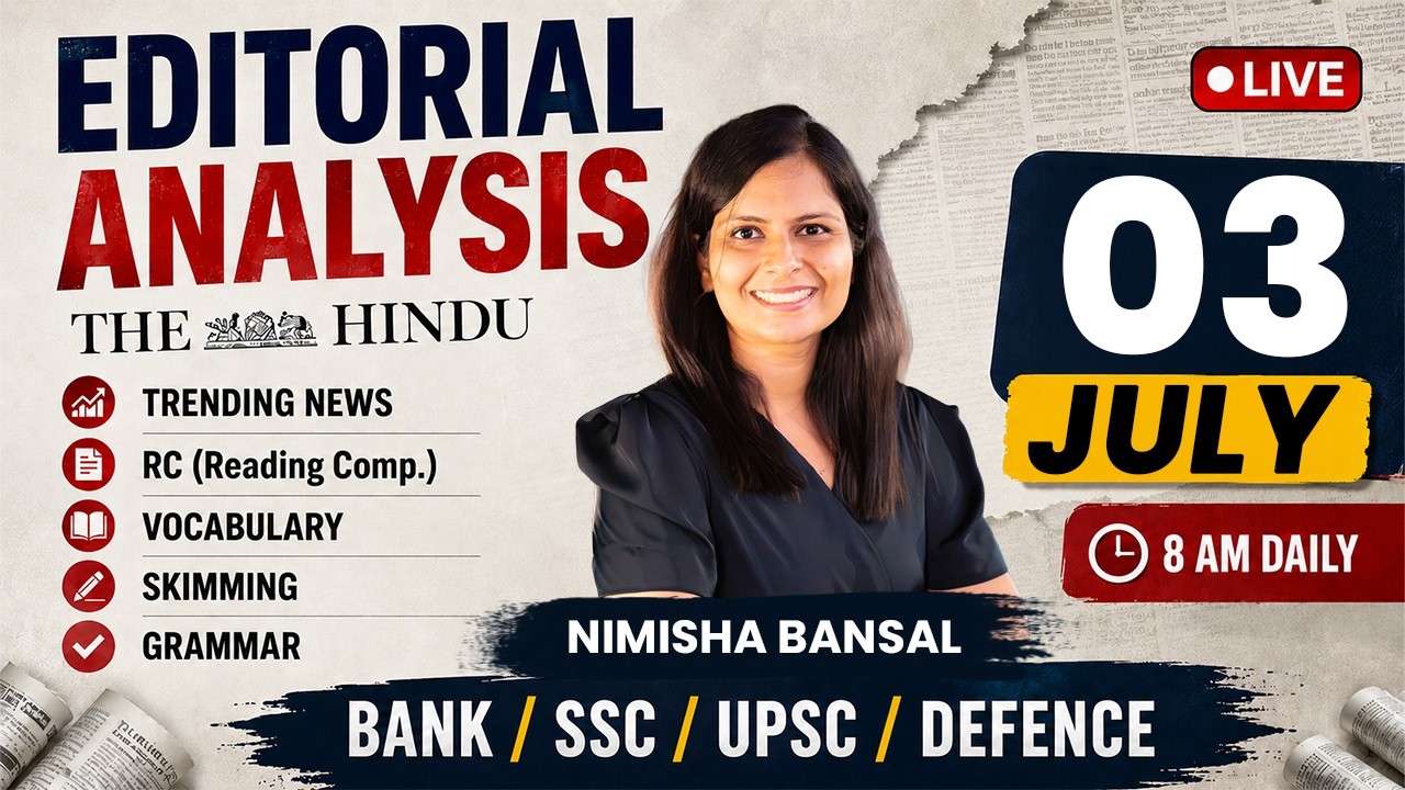 The Hindu Editorial Analysis | 03 July  2026 | Nimisha Bansal | Vocab, Grammar, Reading + Skimming