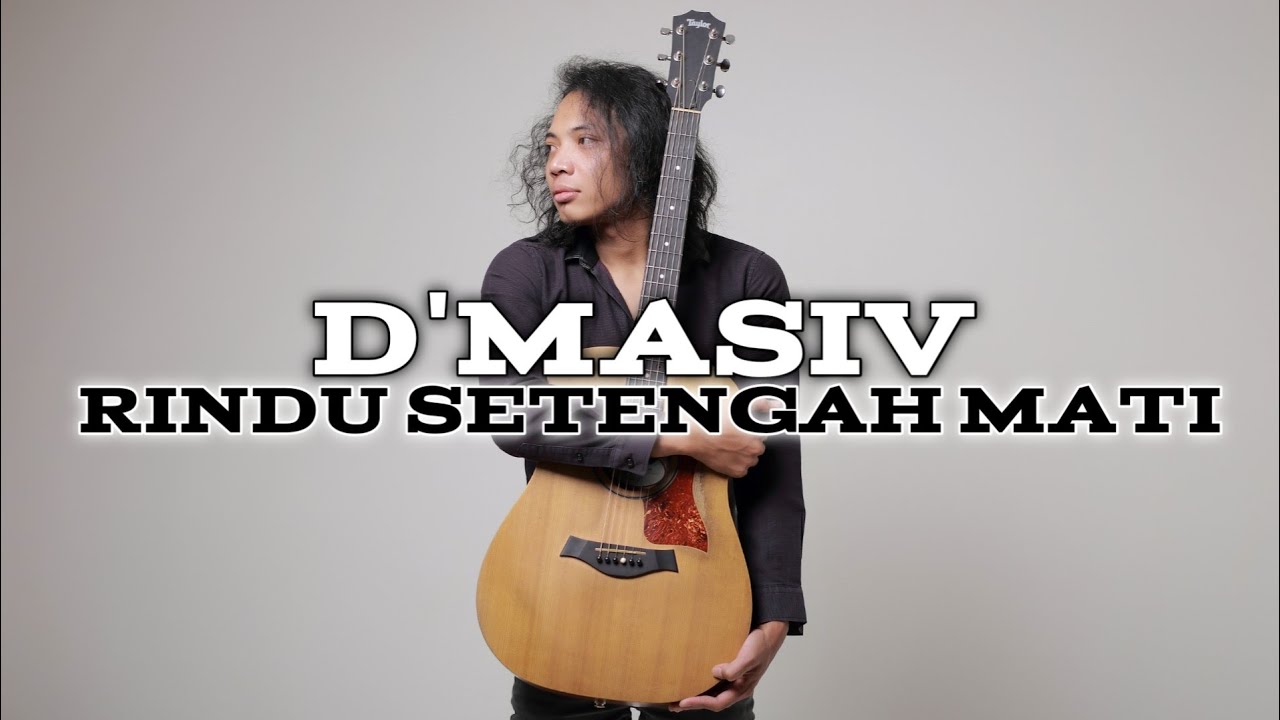FELIX IRWAN | D'MASIV - RINDU SETENGAH MATI