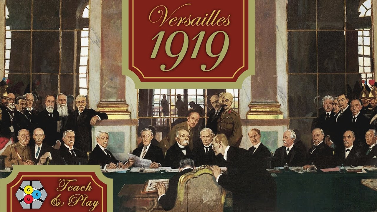 Versailles 1919 (Teach & Play)