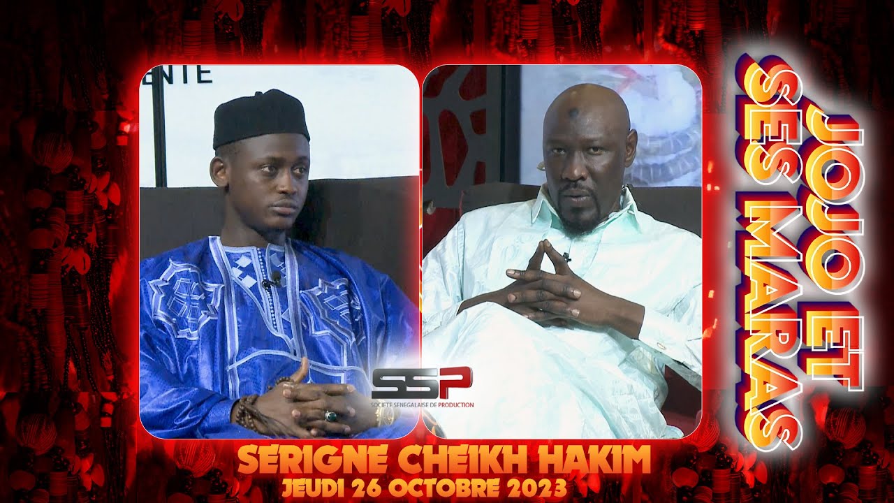 JOJO ET SES MARAS - PR: CHEIKH NDIAYE - INVITE: SERIGNE CHEIKH HAKIM - 26 OCTOBRE 2023