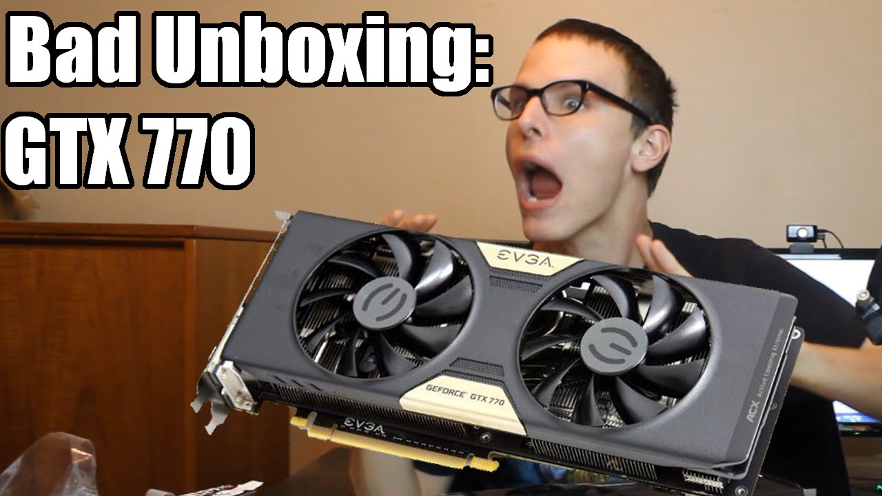 Плохая распаковка - EVGA GTX 770