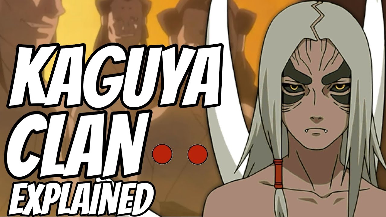 Kaguya Clan Explained|Naruto