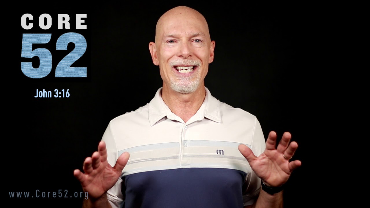 Core 52, Lesson 33: Love (John 3:16)