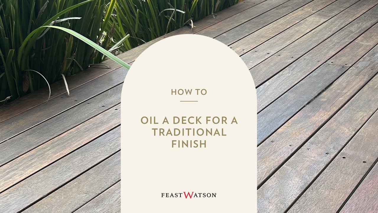 How to oil a deck for a traditional finish | Feast Watson Traditional Timber Oil