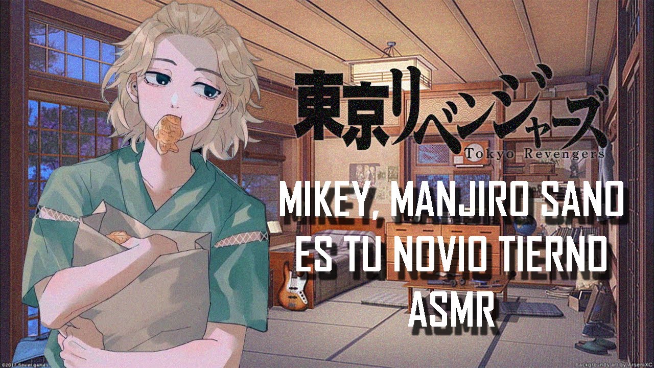 ASMR | Mikey, Manjiro Sano es tu Novio tierno uwu | Tokyo Revenger | Español Latino【Fandub】