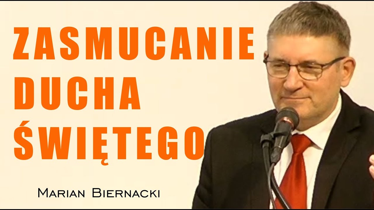 Czym zasmucamy Osobę Ducha Świętego - Marian Biernacki