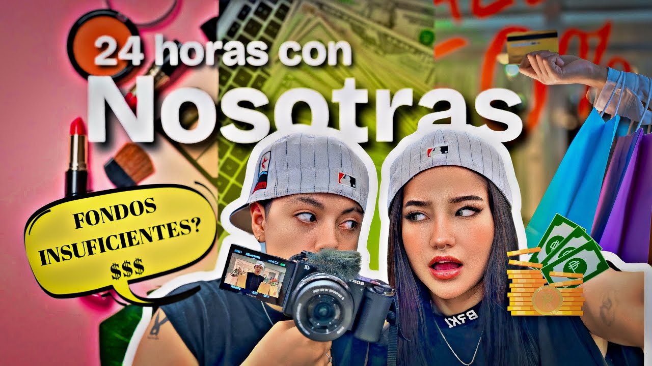24 HORAS CON NOSOTRAS 💵 // Un día de nuestra vida