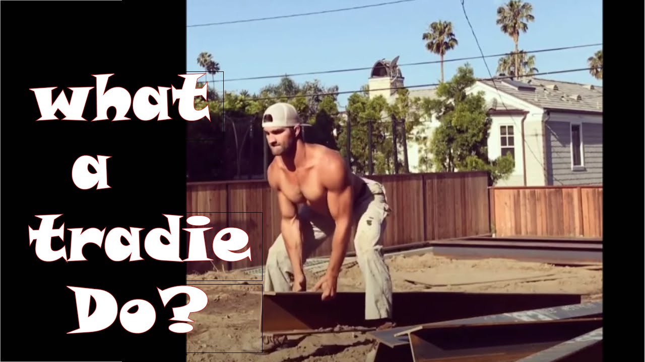 What a tradie do?