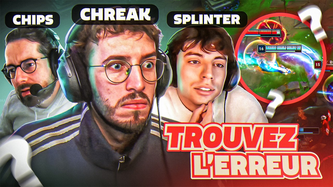 Trouvez L'ERREUR version League of Legends ! Part. 2 (Ft. Chips, Splinter & Chreak)