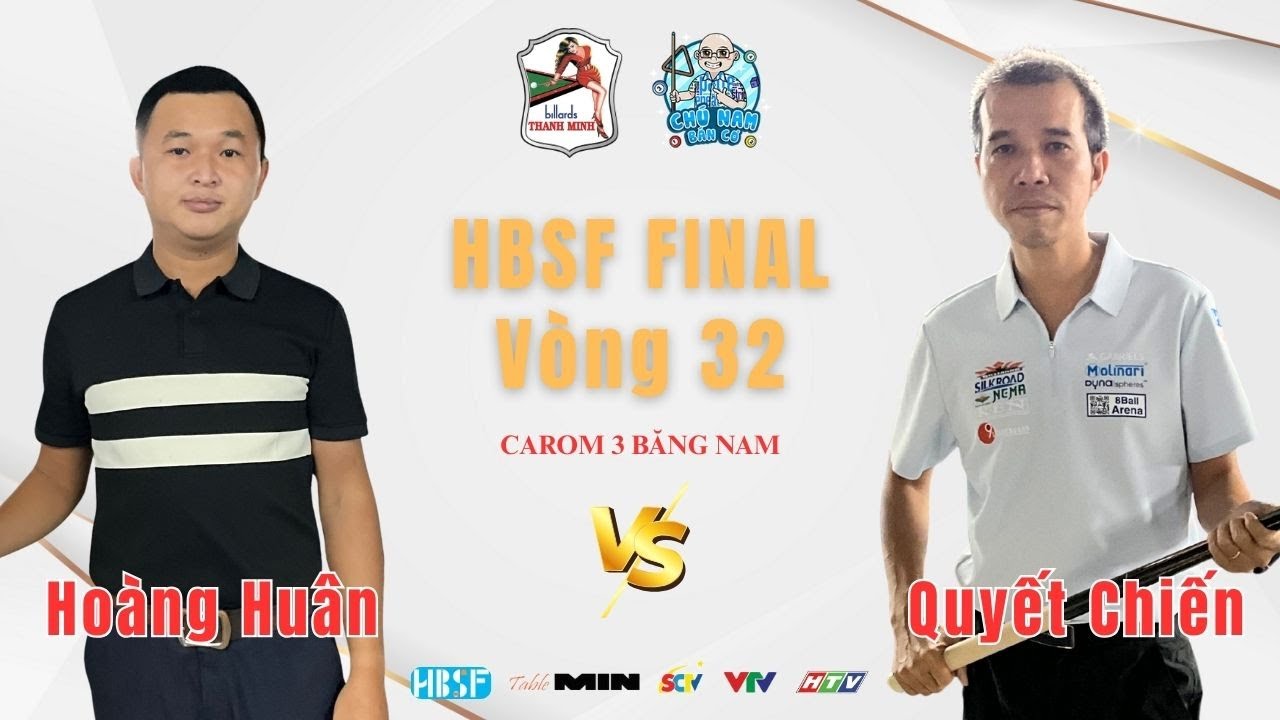 ( V&ograve;ng 32 ) Trần Quyết Chiến vs Thới Ho&agrave;ng Hu&acirc;n | HBSF Final - Carom 3 băng