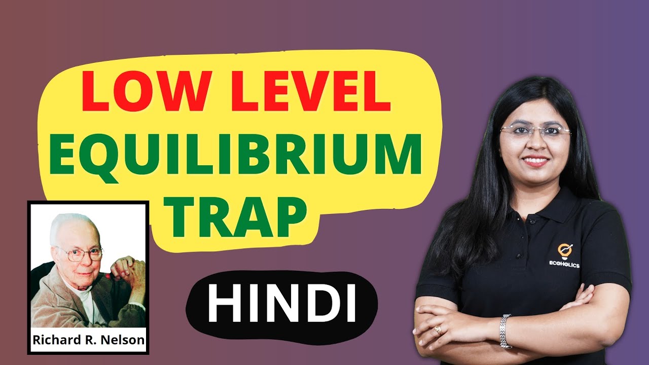 Nelson's Theory of Low Level Equilibrium Trap (Hindi) | R R Nelson Economics | Ecoholics
