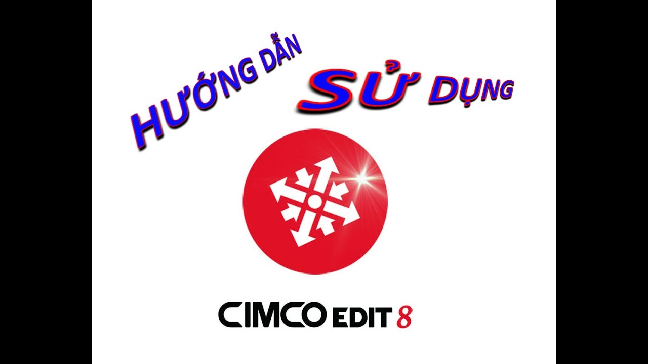 Hướng dẫn sử dụng phần mềm Cimco Edit