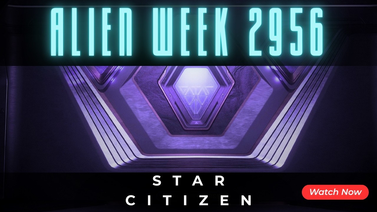 Star Citizen Alien Week 2956