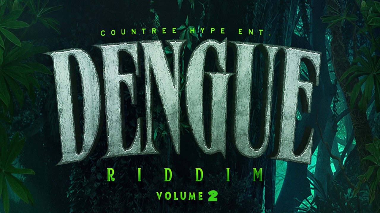 Dengue Riddim Mix Pt.2 (2020) Alkaline,Knaxx,Sashie Cool,Star Captyn & More (Countree Hype)