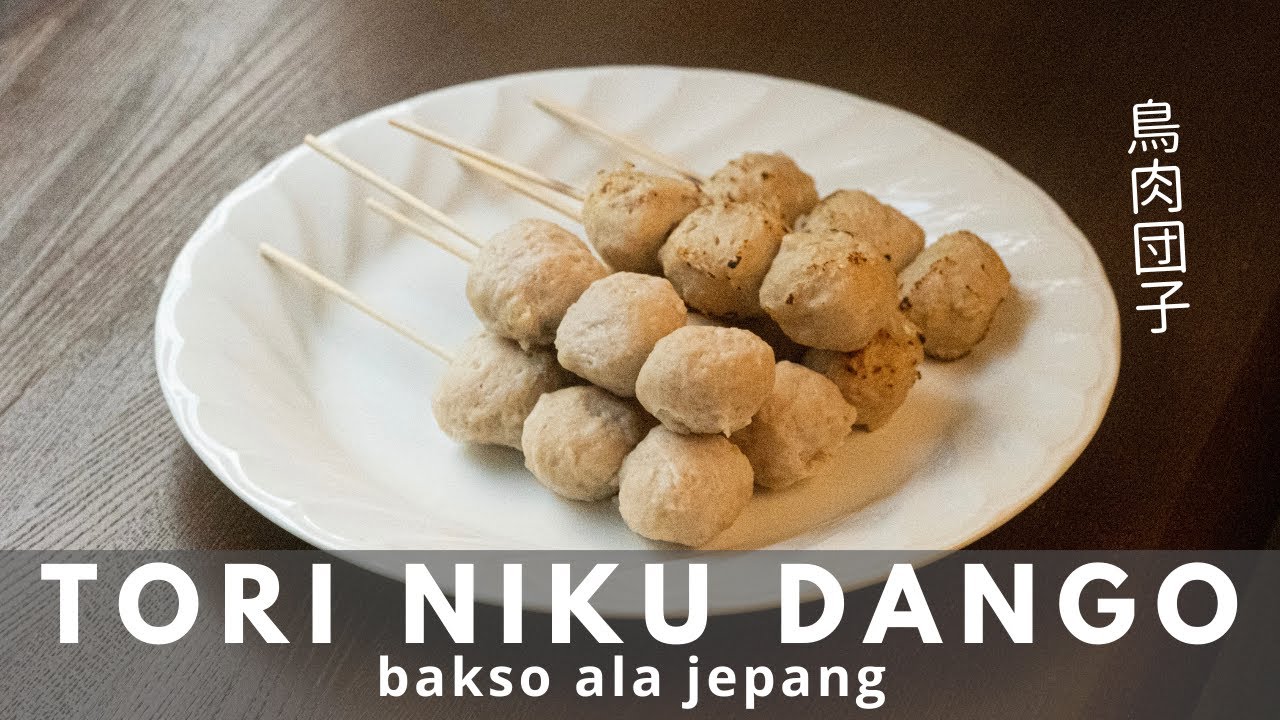 RESEP CARA MEMBUAT TORI NIKU DANGO | BAKSO JEPANG | RESEP ODEN JEPANG HALAL