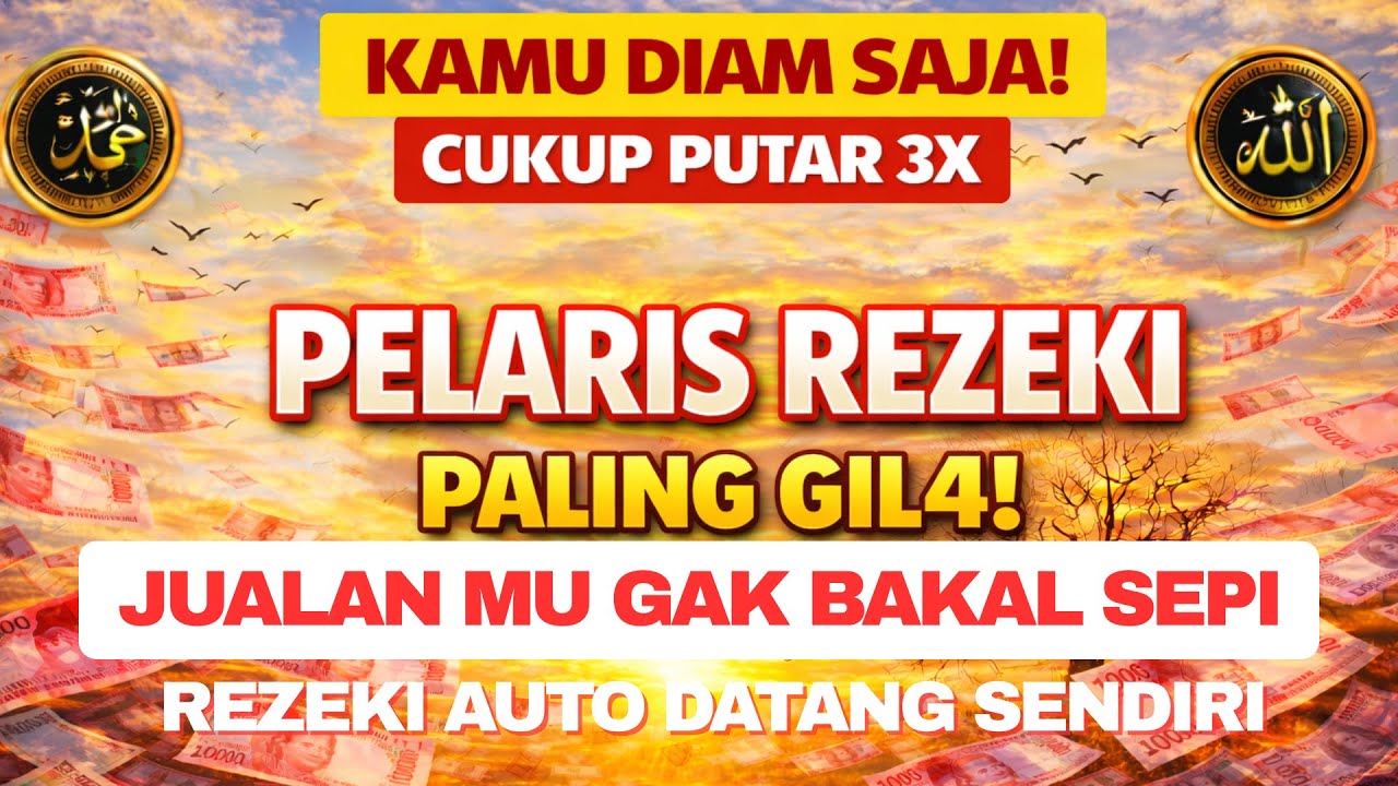 PENGLARIS PALING AMPUH! PUTAR 3X Saja Langsung Terasa Khasiatnya Pembuka Rezeki dan Pelancar Usaha