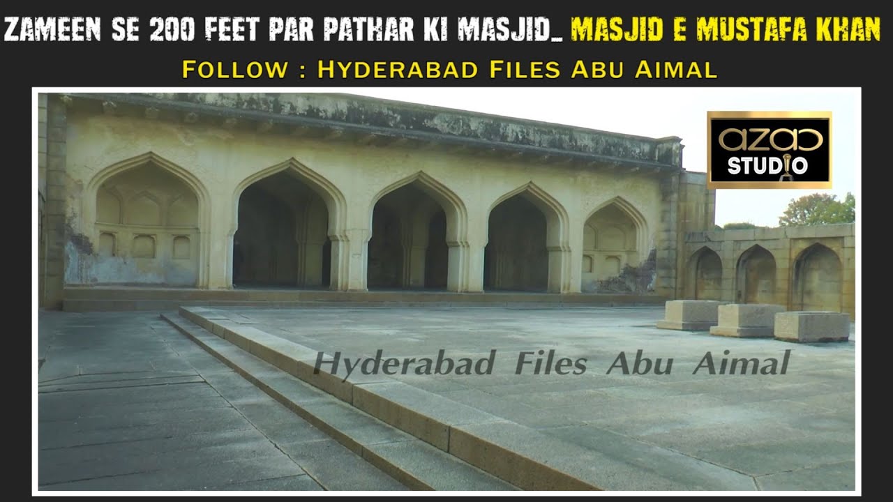 ZAMEEN SE 200 FEET PAR PATHAR KI MASJID - MASJID E MUSTAFA KHAN !