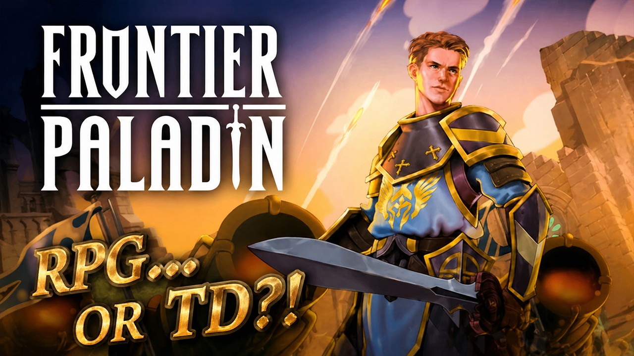An RPG&hellip; With Tower Defense?! (Frontier Paladin)