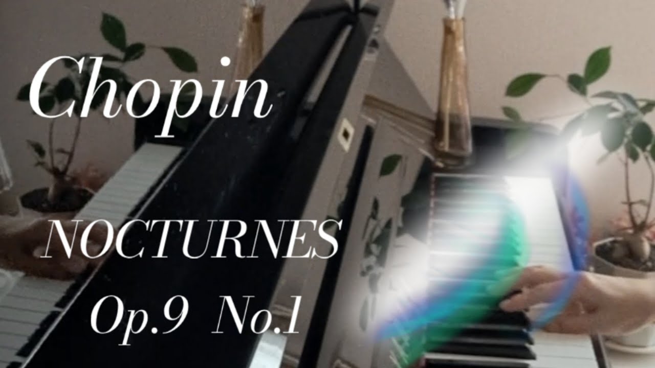 Chopin    NOCTURNES   Op. 9   No.1
