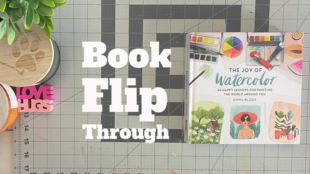 The Joy of Watercolor - By Emma Block - Book Flip Through