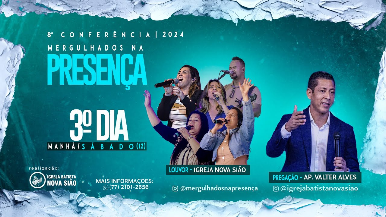 3º DIA MANHÃ - 8ª conferência - Mergulhados Na Presença - 12/10/2024