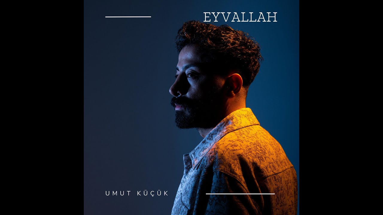 Umut Küçük | Eyvallah